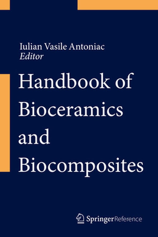 Handbook of Bioceramics and Biocomposites by Iulian Vasile Antoniac