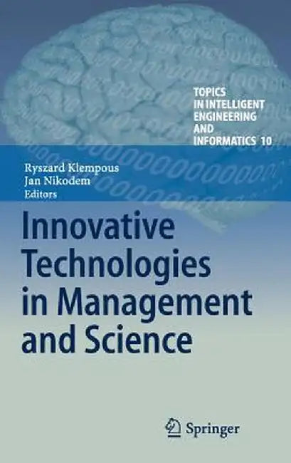 Innovative Technologies in Management and Science by Ryszard Klempous