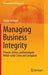 Managing Business Integrity: Prevent, Detect, and Investigate White-Collar Crime and Corruption by Stefan Heissner