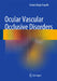 Ocular Vascular Occlusive Disorders by Sohan Singh Hayreh