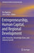 Entrepreneurship, Human Capital, and Regional Development: Labor Networks, Knowledge Flows, and Industry Growth by Rui Baptista