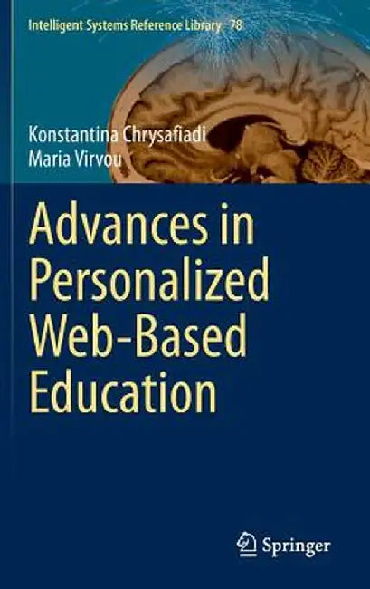 Advances in Personalized Web-Based Education by Konstantina Chrysafiadi