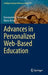 Advances in Personalized Web-Based Education by Konstantina Chrysafiadi