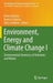 Environment, Energy and Climate Change I: Environmental Chemistry of Pollutants and Wastes by Elena Jiménez