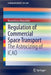 Regulation of Commercial Space Transport: The Astrocizing of Icao by Ruwantissa Abeyratne