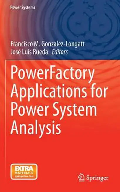 Powerfactory Applications for Power System Analysis by Francisco M. Gonzalez-Longatt