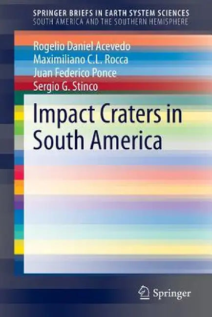 Impact Craters in South America by Rogelio Daniel Acevedo