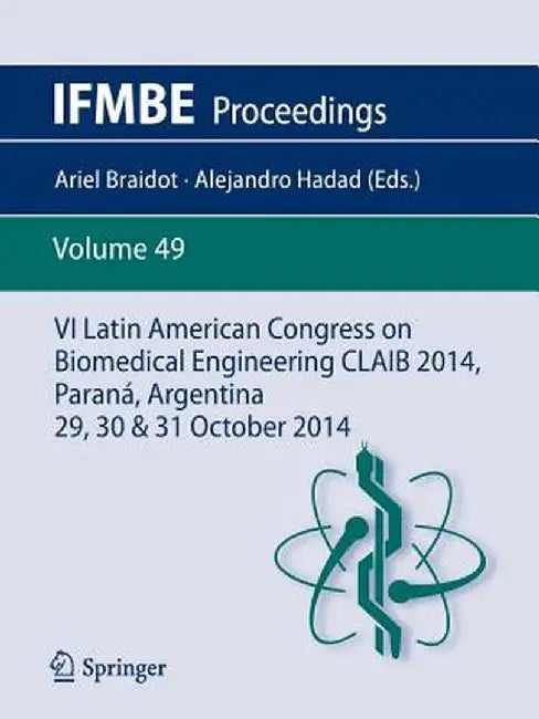VI Latin American Congress on Biomedical Engineering Claib 2014, Paraná, Argentina 29, 30 & 31 October 2014 by Ariel Braidot