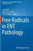 Free Radicals in Ent Pathology by Josef Miller