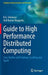 Guide to High Performance Distributed Computing: Case Studies with Hadoop, Scalding and Spark by K. G. Srinivasa
