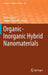 Organic-Inorganic Hybrid Nanomaterials by Susheel Kalia