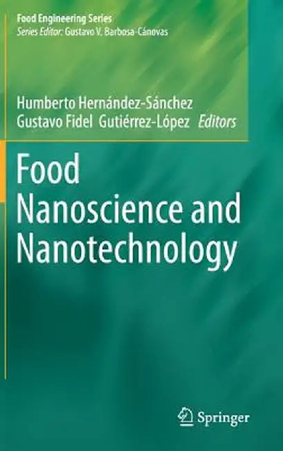 Food Nanoscience and Nanotechnology by Humberto Hernández-Sánchez