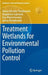 Treatment Wetlands for Environmental Pollution Control by Hanna Obarska-Pempkowiak