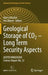 Geological Storage of CO2 - Long Term Security Aspects: Geotechnologien Science Report No. 22 by Axel Liebscher