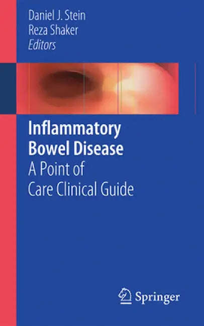 Inflammatory Bowel Disease: A Point of Care Clinical Guide by Daniel J. Stein