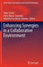 Enhancing Synergies in a Collaborative Environment by Pablo Cortés