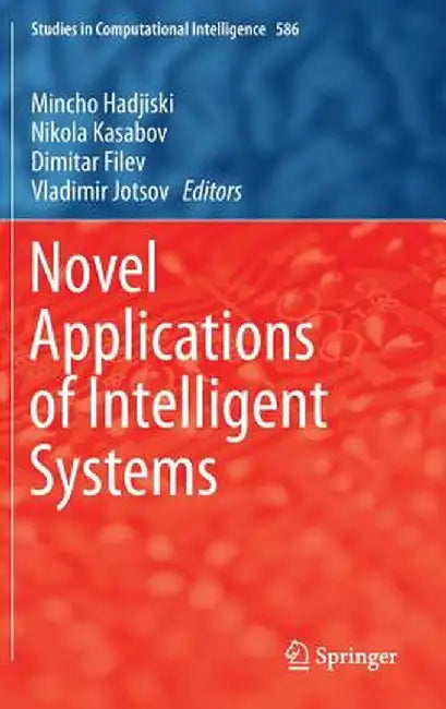 Novel Applications of Intelligent Systems by Mincho Hadjiski