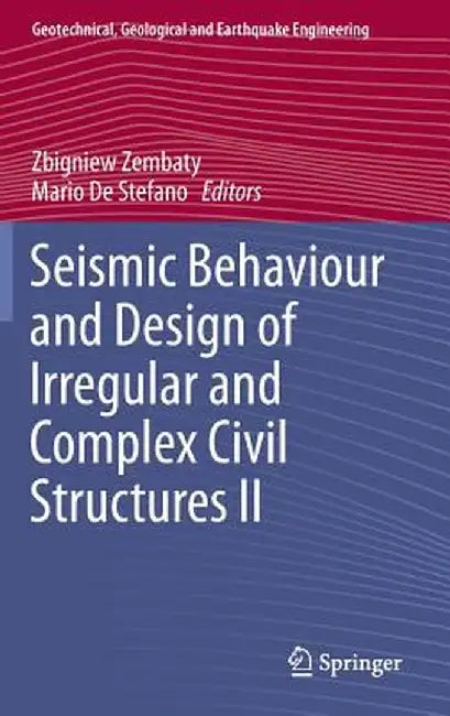 Seismic Behaviour and Design of Irregular and Complex Civil Structures II by Zbigniew Zembaty