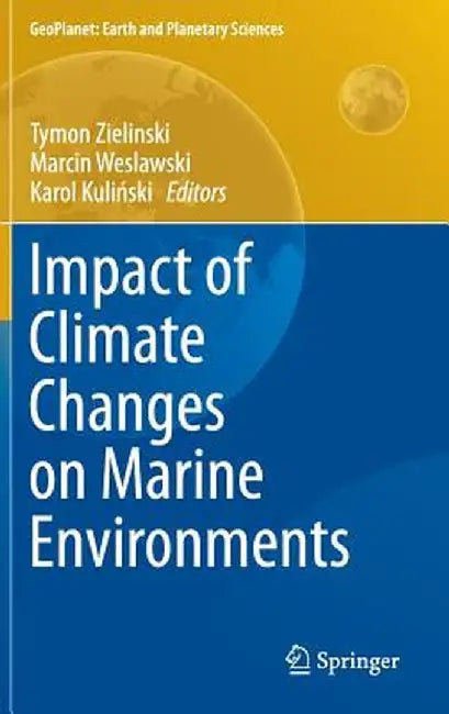 Impact of Climate Changes on Marine Environments by Tymon Zielinski