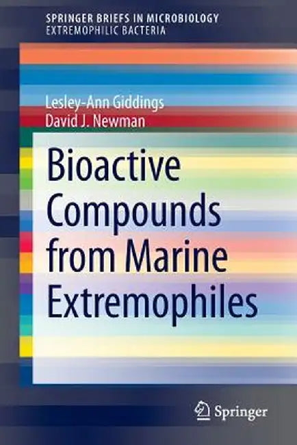 Bioactive Compounds from Marine Extremophiles by Lesley-Ann Giddings