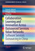 Collaboration, Learning and Innovation Across Outsourced Services Value Networks: Software Services Outsourcing in China by Pamela Abbott