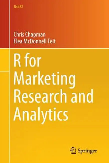 R for Marketing Research and Analytics by Chris Chapman