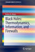 Black Holes: Thermodynamics, Information, and Firewalls by Robert B. Mann