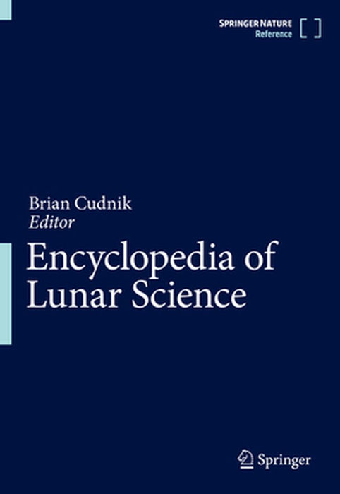 Encyclopedia of Lunar Science by Brian Cudnik