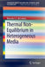 Thermal Non-Equilibrium in Heterogeneous Media by Marcelo J. S. de Lemos
