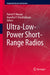 Ultra-Low-Power Short-Range Radios by Patrick P. Mercier