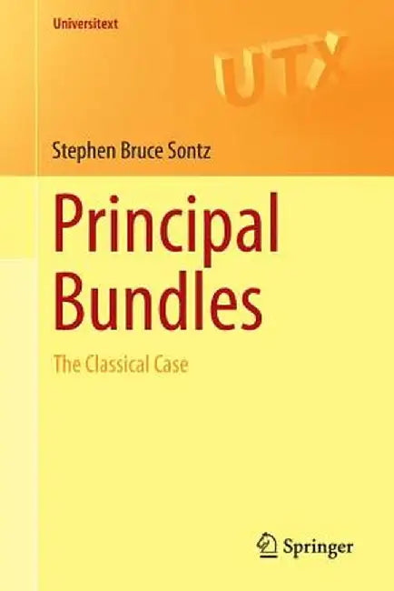Principal Bundles: The Classical Case by Stephen Bruce Sontz