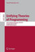 Unifying Theories of Programming: 5th International Symposium, Utp 2014, Singapore, May 13, 2014, Revised Selected Papers by David Naumann