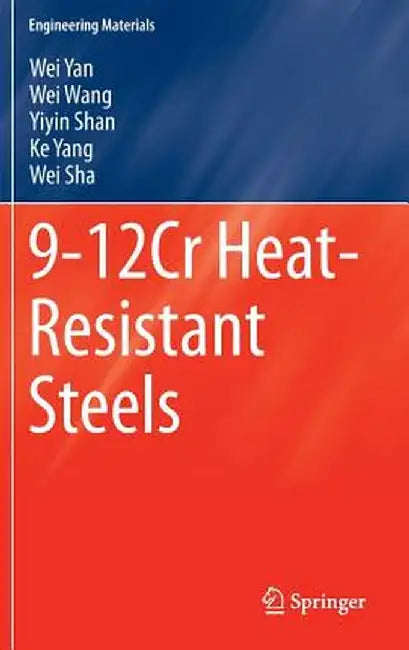 9-12cr Heat-Resistant Steels by Wei Yan