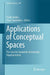 Applications of Conceptual Spaces: The Case for Geometric Knowledge Representation by Frank Zenker
