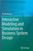 Interactive Modeling and Simulation in Business System Design by Ella Roubtsova