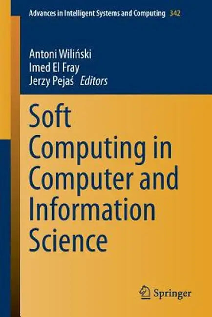 Soft Computing in Computer and Information Science by Antoni Wiliński