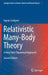 Relativistic Many-Body Theory: A New Field-Theoretical Approach by Ingvar Lindgren