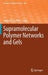 Supramolecular Polymer Networks and Gels by Sebastian Seiffert