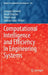 Computational Intelligence and Efficiency in Engineering Systems by Grzegorz Borowik