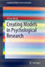 Creating Models in Psychological Research by Olivier Mesly