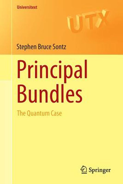 Principal Bundles The Quantum Case by Sontz