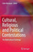 Cultural, Religious and Political Contestations: The Multicultural Challenge by Fethi Mansouri
