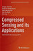 Compressed Sensing and Its Applications: Matheon Workshop 2013 by Holger Boche