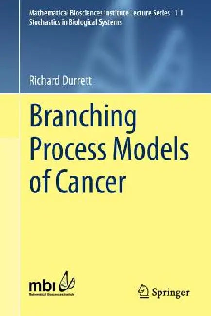 Branching Process Models of Cancer by Richard Durrett