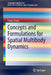 Concepts and Formulations for Spatial Multibody Dynamics by Paulo Flores