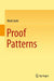Proof Patterns by Mark Joshi