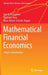 Mathematical Financial Economics: A Basic Introduction by Igor V. Evstigneev