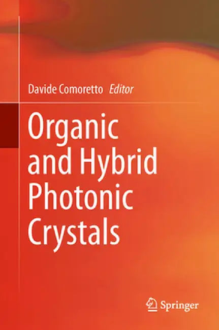 Organic and Hybrid Photonic Crystals by Davide Comoretto