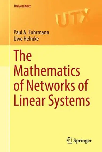 The Mathematics of Networks of Linear Systems by Paul A. Fuhrmann