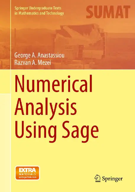 Numerical Analysis Using Sage by George A. Anastassiou